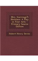 Mrs. Gorringe's Necklace: A Play in Four Acts: A Play in Four Acts