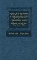 Historical Sketch Book and Guide to New Orleans and Environs, with Map: Illustrated with Many Original Engravings, and Containing Exhaustive Accounts of the Traditions, Historical Legends, and Remarkable Localities of th(English)