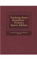 Teaching Home Economics - Primary Source Edition