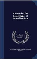 Record of the Descendants of Samuel Denison