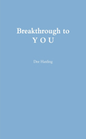 Breakthrough to Y O U