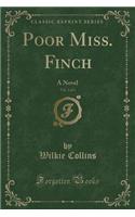 Poor Miss. Finch, Vol. 2 of 3: A Novel (Classic Reprint)