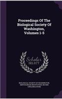 Proceedings of the Biological Society of Washington, Volumes 1-5
