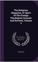 The Religious Magazine, or Spirit of the Foreign Theological Journals and Reviews, Volume 3