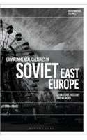 Environmental Cultures in Soviet East Europe