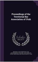 Proceedings of the Territorial Bar Association of Utah