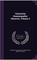 University Homoeopathic Observer, Volume 2