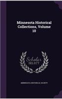 Minnesota Historical Collections, Volume 10