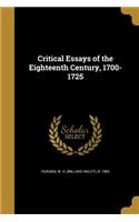 Critical Essays of the Eighteenth Century, 1700-1725