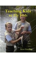 Teaching Kids to Fly Fish