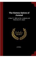 The Sixteen Satires of Juvenal