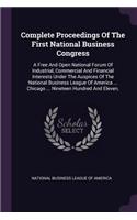 Complete Proceedings Of The First National Business Congress