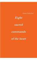 Eight Sacred Commands of the Heart