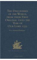 Discoveries of the World, from their First Original unto the Year of Our Lord 1555, by Antonio Galvano, governor of Ternate