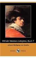 Wilhelm Meisters Lehrjahre, Buch 7 (Dodo Press)