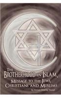 Brotherhood in Islam, Message to the Jews, Christians and Muslims