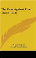 Case Against Free Trade (1914)