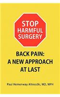 Stop Harmful Surgery Back Pain
