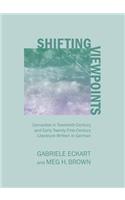 Shifting Viewpoints: Cervantes in Twentieth-Century and Early Twenty-First-Century Literature Written in German