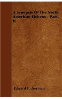 A Synopsis Of The North American Lichens - Part. II