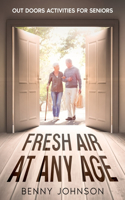 Fresh Air At Any Age