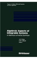 Algebraic Aspects of Integrable Systems