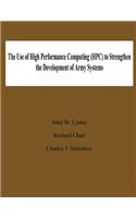 Use of High Performance Computing (HPC) to Stengthen the Developing of Army Systems