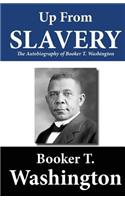 Up from Slavery: The Autobiography of Booker T. Washington