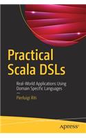 Practical Scala DSLs: Real-World Applications Using Domain Specific Languages