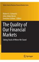 Quality of Our Financial Markets