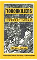 Touchkillers