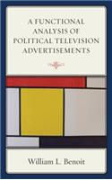 A Functional Analysis of Political Television Advertisements