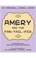 Amery and the Fan-Tail-Pig: (English)