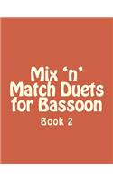 Mix 'n' Match Duets for Bassoon: Book 2