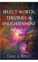 Select Words, Theories & Enlightenment