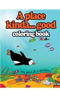 A Place Kinda... Good Coloring Book