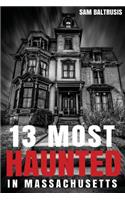 13 Most Haunted in Massachusetts