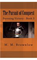 Pursuit of Conquest