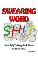 Swearing Word Adult Coloring Book Stress Relief Coloring Book Flowers