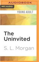 Uninvited