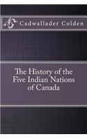 The History of the Five Indian Nations of Canada