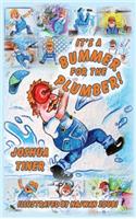 It's a Bummer for the Plumber!