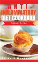 Anti-Inflammatory Diet: Beginner's Guide with XL Granny's Recipes