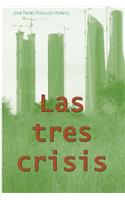 Las tres crisis