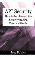API Security: How to Implement the Security in API. Practical Guide