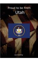 Proud to be From Utah: (Home Town Pride)