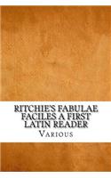 Ritchie's Fabulae Faciles A First Latin Reader