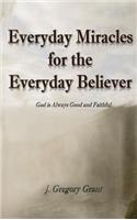 Everyday Miracles for the Everyday Believer