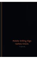 Mobile Drilling Rigs Safety Check Log (Logbook, Journal - 120 pages, 6 x 9 inche