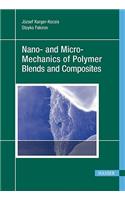 Nano- And Micro-Mechanics of Polymer Blends and Composites